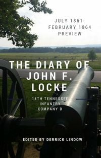 Produktbild: The Civil War Diary of John F. Locke, 14th Tennessee (1861)