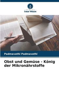 Produktbild: Obst und Gem&uuml;se - K&ouml;nig der Mikron&auml;hrstoffe