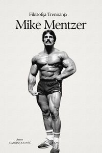 Produktbild: Mike Mentzer Filozofija Treniranja