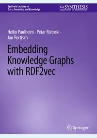 Produktbild: Embedding Knowledge Graphs with RDF2vec