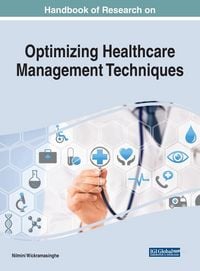 Produktbild: Handbook of Research on Optimizing Healthcare Management Techniques