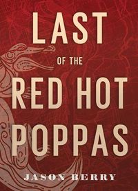 Produktbild: Last of the Red Hot Poppas