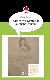 Produktbild: Komm mit Gem&uuml;nda auf Schatzsuche. Life is a Story - story.one