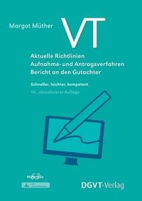 Produktbild: VT &ndash; Aktuelle Richtlinien, Aufnahme- und Antragsverfahren, Bericht an den Gutachter