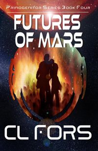 Produktbild: Futures of Mars (Primogenitor Series, #4)
