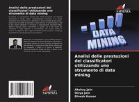 Produktbild: Analisi delle prestazioni dei classificatori utilizzando uno strumento di data mining