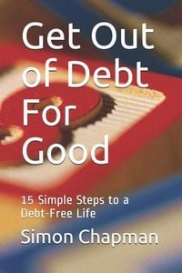Produktbild: Get Out of Debt for Good: Simple Steps to a Debt-Free Life