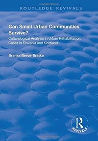 Produktbild: Berce-Bratko, B: Can Small Urban Communities Survive?: Cultu