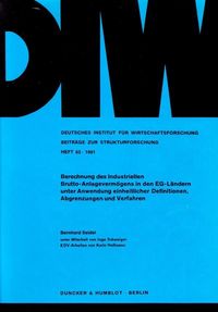 Produktbild: Berechnung des Industriellen Anlageverm&ouml;gens in den EG-L&auml;ndern unter Anwendung einheitlicher Definitionen, Abgrenzungen und Verfahren.