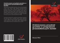 Produktbild: Zr&oacute;&iquest;nicowany przydzia&iquest; grunt&oacute;w w programach przesiedle&iquest;czych Zambii