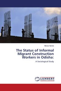 Produktbild: The Status of Informal Migrant Construction Workers in Odisha: