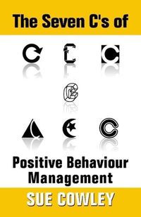 Produktbild: The Seven C's of Positive Behaviour Management (Alphabet Sevens, #1)