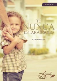 Produktbild: T&uacute; Nunca Estar&aacute;s Solo