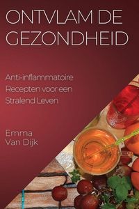Produktbild: Ontvlam de Gezondheid