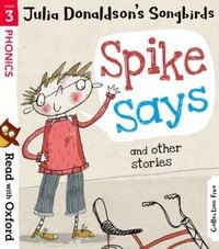 Produktbild: Read with Oxford: Stage 3: Julia Donaldson''s Songbirds: Spike Says and Other Stories