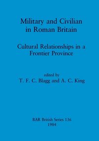 Produktbild: Military and Civilian in Roman Britain
