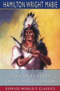 Produktbild: Folk Tales Every Child Should Know (Esprios Classics)