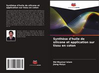 Produktbild: Synth&egrave;se d'huile de silicone et application sur tissu en coton
