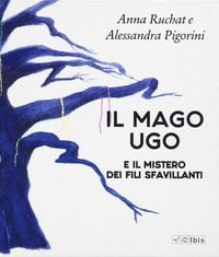 Produktbild: Il mago Ugo e il mistero dei fili sfavillanti