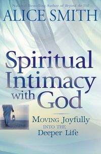 Produktbild: Spiritual Intimacy with God: Moving Joyfully Into the Deeper Life