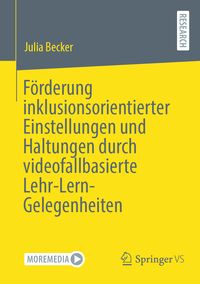 Produktbild: F&ouml;rderung inklusionsorientierter Einstellungen und Haltungen durch videofallbasierte Lehr-Lern-Gelegenheiten