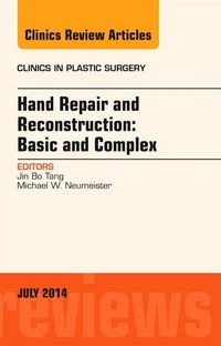 Produktbild: Hand Repair and Reconstruction: Basic and Complex, an Issue of Clinics in Plastic Surgery