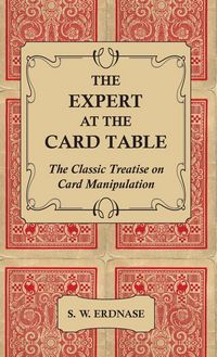 Produktbild: The Expert at the Card Table - The Classic Treatise on Card Manipulation
