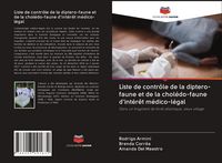 Produktbild: Liste de contr&ocirc;le de la diptero-faune et de la chol&eacute;do-faune d'int&eacute;r&ecirc;t m&eacute;dico-l&eacute;gal