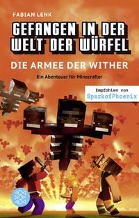 Produktbild: Gefangen in der Welt der W&uuml;rfel. Die Armee der Wither. Ein Abenteuer f&uuml;r Minecrafter