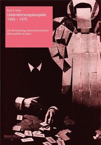 Produktbild: Nohr, R: Unternehmensplanspiele 1955-1975