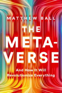 Bild vom Artikel The Metaverse vom Autor Matthew Ball