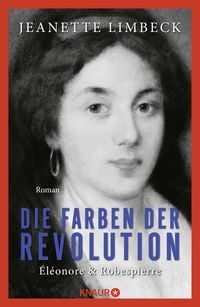 Produktbild: Die Farben der Revolution. &Eacute;l&eacute;onore und Robespierre