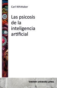 Produktbild: Las psicosis de la inteligencia artificial