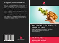 Produktbild: Uma rota do conhecimento do anan&aacute;s em Cuba