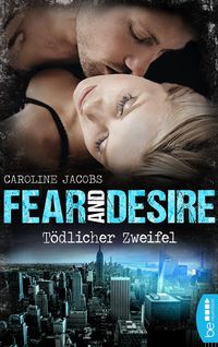 Produktbild: Fear and Desire: T&ouml;dlicher Zweifel