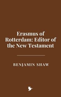 Produktbild: Erasmus of Rotterdam: Editor of the New Testament