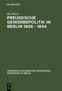 Produktbild: Preussische Gewerbepolitik in Berlin 1806 - 1844