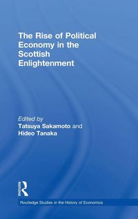 Produktbild: The Rise of Political Economy in the Scottish Enlightenment