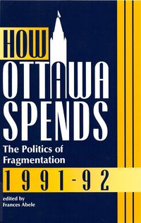 Produktbild: How Ottawa Spends, 1991-1992