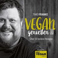 Bild vom Artikel Vegan geniessen II vom Autor Timo Franke