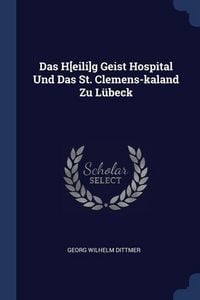 Produktbild: Das H[eili]g Geist Hospital Und Das St. Clemens-kaland Zu L&uuml;beck