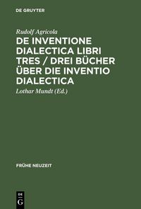Produktbild: De inventione dialectica libri tres / Drei B&uuml;cher &uuml;ber die Inventio dialectica