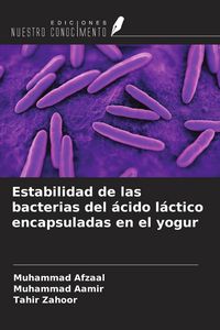 Produktbild: Estabilidad de las bacterias del &aacute;cido l&aacute;ctico encapsuladas en el yogur