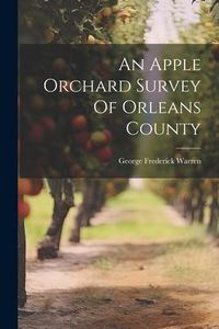Produktbild: An Apple Orchard Survey Of Orleans County