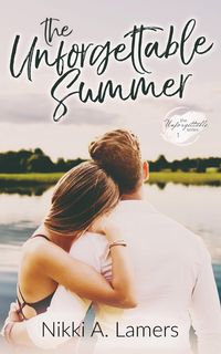 Produktbild: The Unforgettable Summer (The Unforgettable Series, #1)