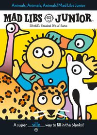 Produktbild: Animals, Animals, Animals! Mad Libs Junior