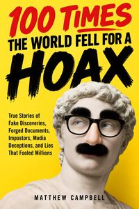 Produktbild: 100 Times the World Fell for a Hoax
