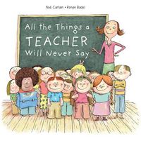 Produktbild: All the Things a Teacher Will Never Say