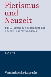 Produktbild: Pietismus und Neuzeit Band 39 – 2013