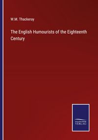 Produktbild: The English Humourists of the Eighteenth Century